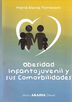 Obesidad infantojuvenil y sus comorbilidades / María Elena Torresani