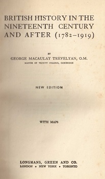 British history in the nineteenth century and after : 1782-1919 / George Macaulay Trevelyan