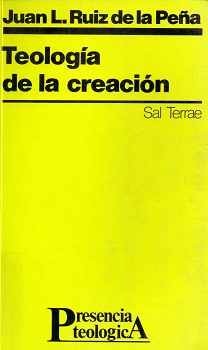 Teología de la creación / Juan Luis Ruiz de la Peña