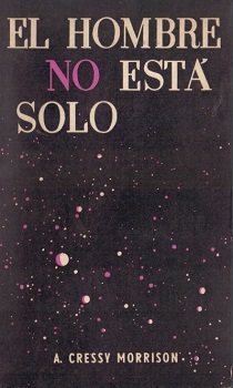 El hombre no está solo / A. Cressy Morrison