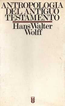 Antropología del Antiguo Testamento / Hans Walter Wolff