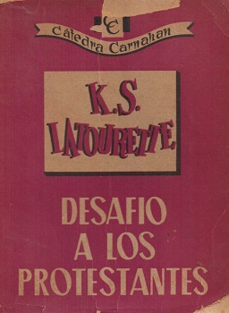 Desafío a los protestantes / Kenneth Scott Latourette