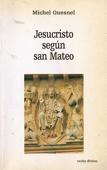 Jesucristo según San Mateo : síntesis teológica / Michel Quesnel