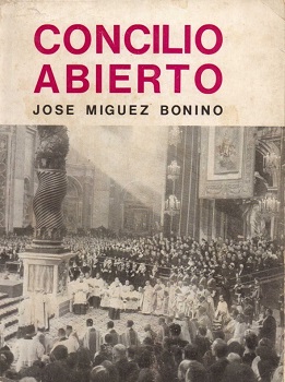 Concilio abierto : una interpretación protestante del Concilio Vaticano II / José Míguez Bonino