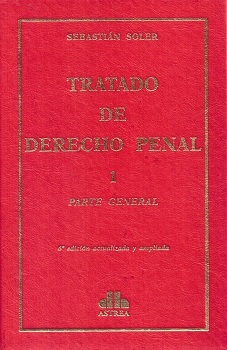 Tratado de derecho penal. Tomo I: parte general / Sebastián Soler