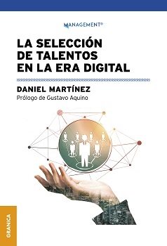 La selección de talentos en la era digital / Daniel Martínez.