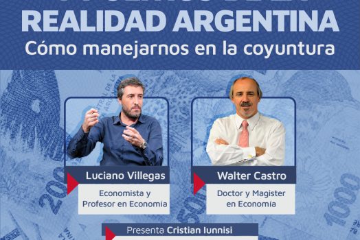 Charla: “Análisis económico y político de la realidad argentina” – Cómo manejarnos en la coyuntura