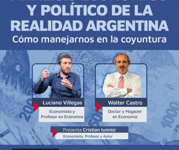 Charla: “Análisis económico y político de la realidad argentina” – Cómo manejarnos en la coyuntura
