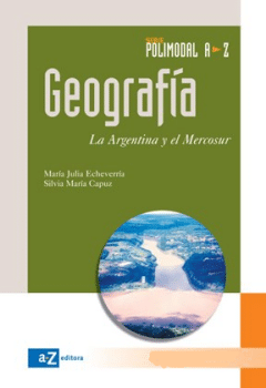 Geografía : la Argentina y el Mercosur / María Julia Echeverría [y otra].