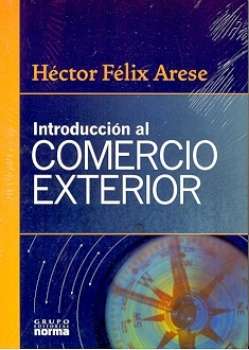 Introducción al comercio exterior / Héctor Félix Arese.